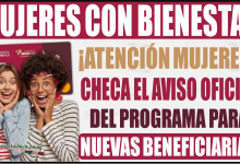 Checa el aviso oficial del programa Mujeres con Bienestar para nuevas beneficiarias
