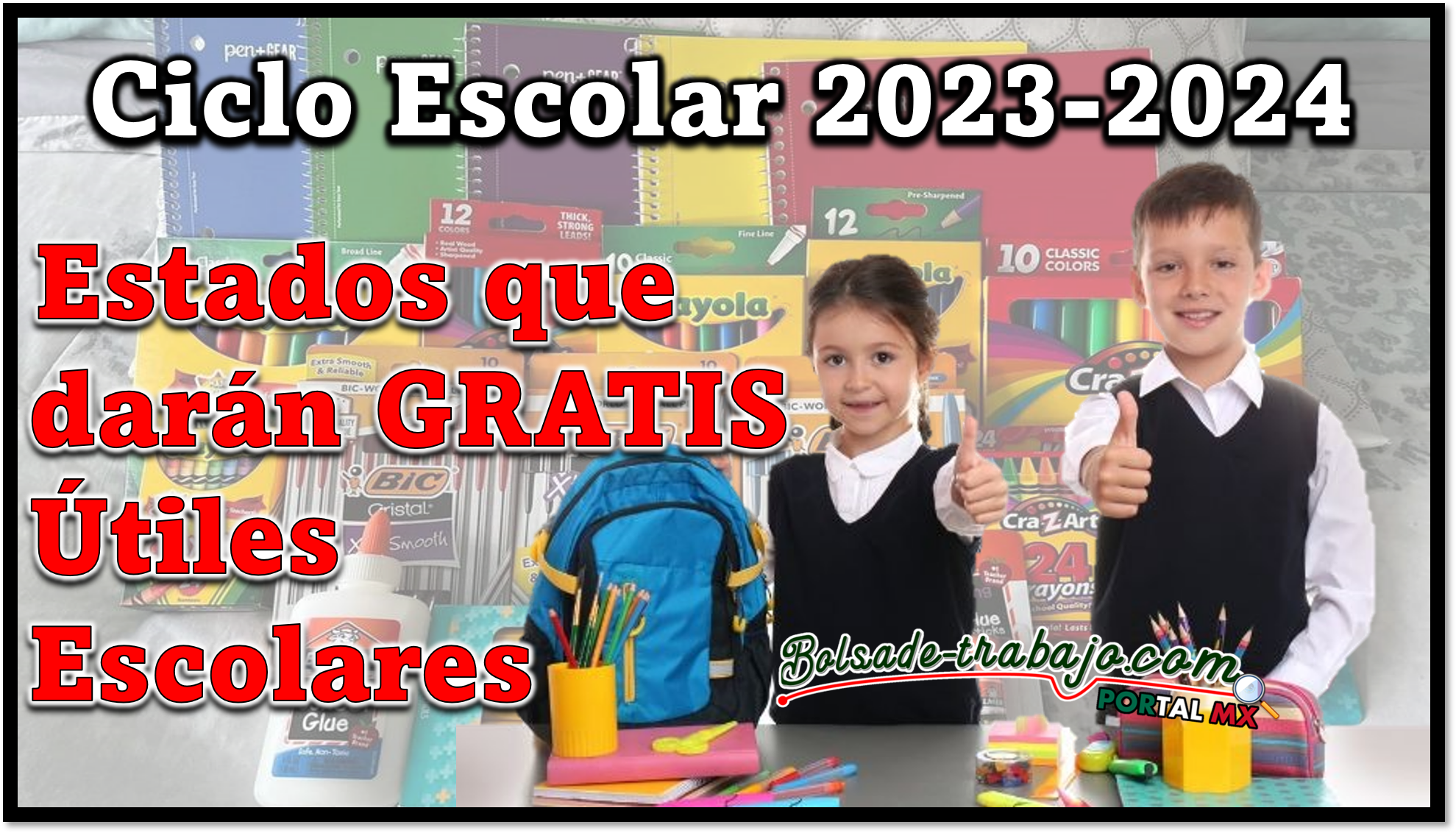 Ciclo Escolar 2023-2024: Estados que darán GRATIS Útiles Escolares