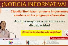 Claudia Sheinbaum anuncia importantes cambios en los programas Bienestar para adultos mayores y personas con discapacidad -  ¡Conoce las fechas de registro!