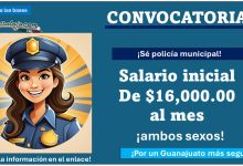 Con salario de $16,000.00 Cortázar lanza convocatoria para Policía Municipal teniendo solo el Bachillerato – Conoce las bases de participación