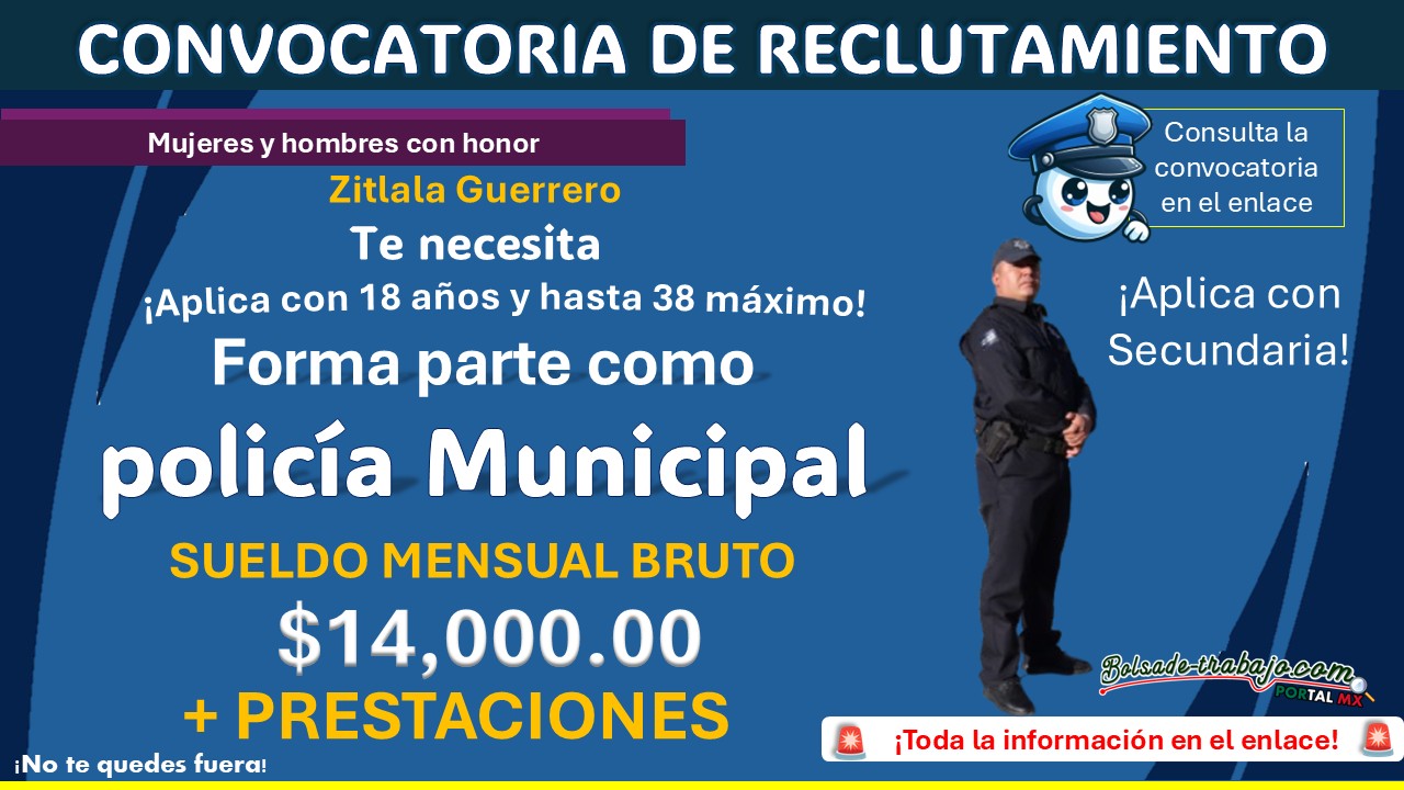 Con sueldo de $14,000 al mes el municipio de Zitlala, Guerrero ha lanzado su convocatoria de reclutamiento policial ¡Puedes aplicar con Secundaria!