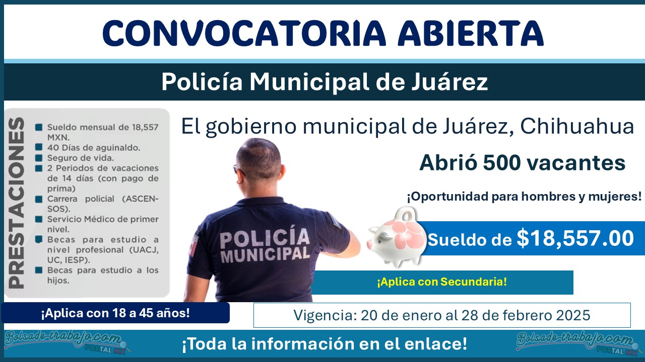 Con sueldo de hasta $18,557, la Secretaría de Seguridad Pública Municipal de Juárez, Chihuahua está ofreciendo 500 vacantes para policía de proximidad ¡Estos son los requisitos y documentos solicitados!