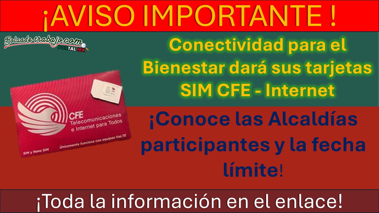 Conectividad para el Bienestar dará de forma gratuita una SIM CFE – Internet con un plan anual de 5 GB anuales, 1500 minutos para llamadas y 500 SMS, aquí te brindamos toda la información