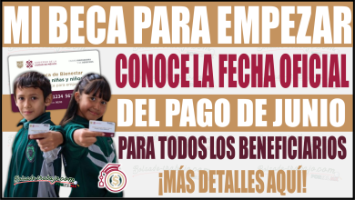 Conoce la fecha oficial del pago de junio para todos los beneficiarios de Mi Beca para Empezar