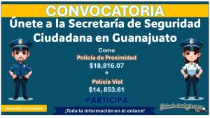 Conoce los dos perfiles de ingreso a la Secretaría de Seguridad Ciudadana de San Francisco del Rincón en Guanajuato con apoyos de $14,853.61 a $18,816.07