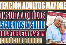 Consulta aquí los descuentos en salud para adultos mayores con la tarjeta INAPAM