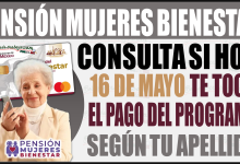 Consulta si hoy te toca pago de la Pensión Mujeres Bienestar, según tu apellido