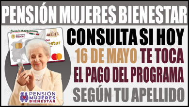 Consulta si hoy te toca pago de la Pensión Mujeres Bienestar, según tu apellido