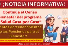 Continúa el Censo Bienestar del programa “Salud Casa por Casa” ¡Ten listos estos documentos para no quedar fuera!