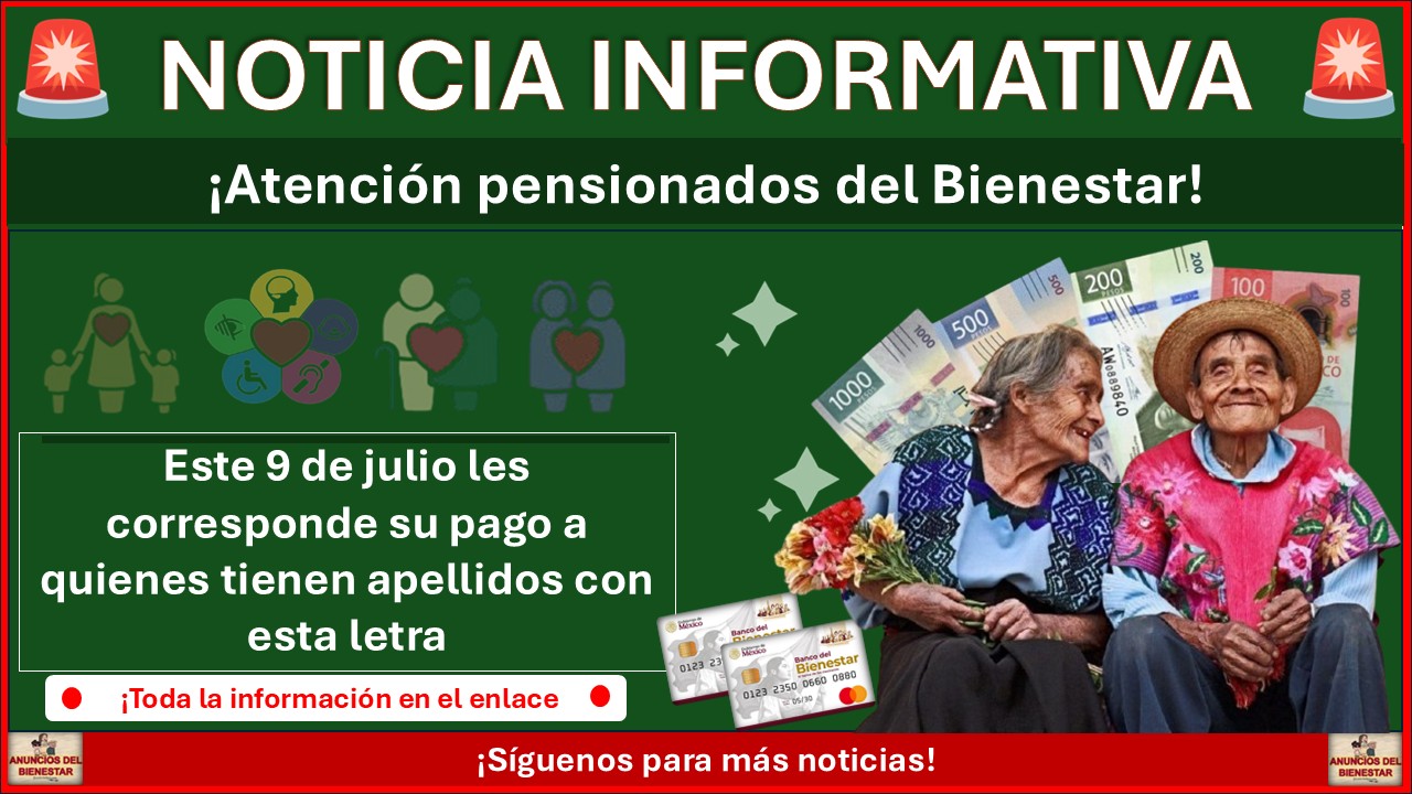 Continúan los pagos de Pensiones Bienestar: este 9 de julio les corresponde a quienes tienen apellidos con esta letra 1 Continúan los pagos de Pensiones Bienestar: Este 9 de julio les corresponde a quienes tienen apellidos con esta letra