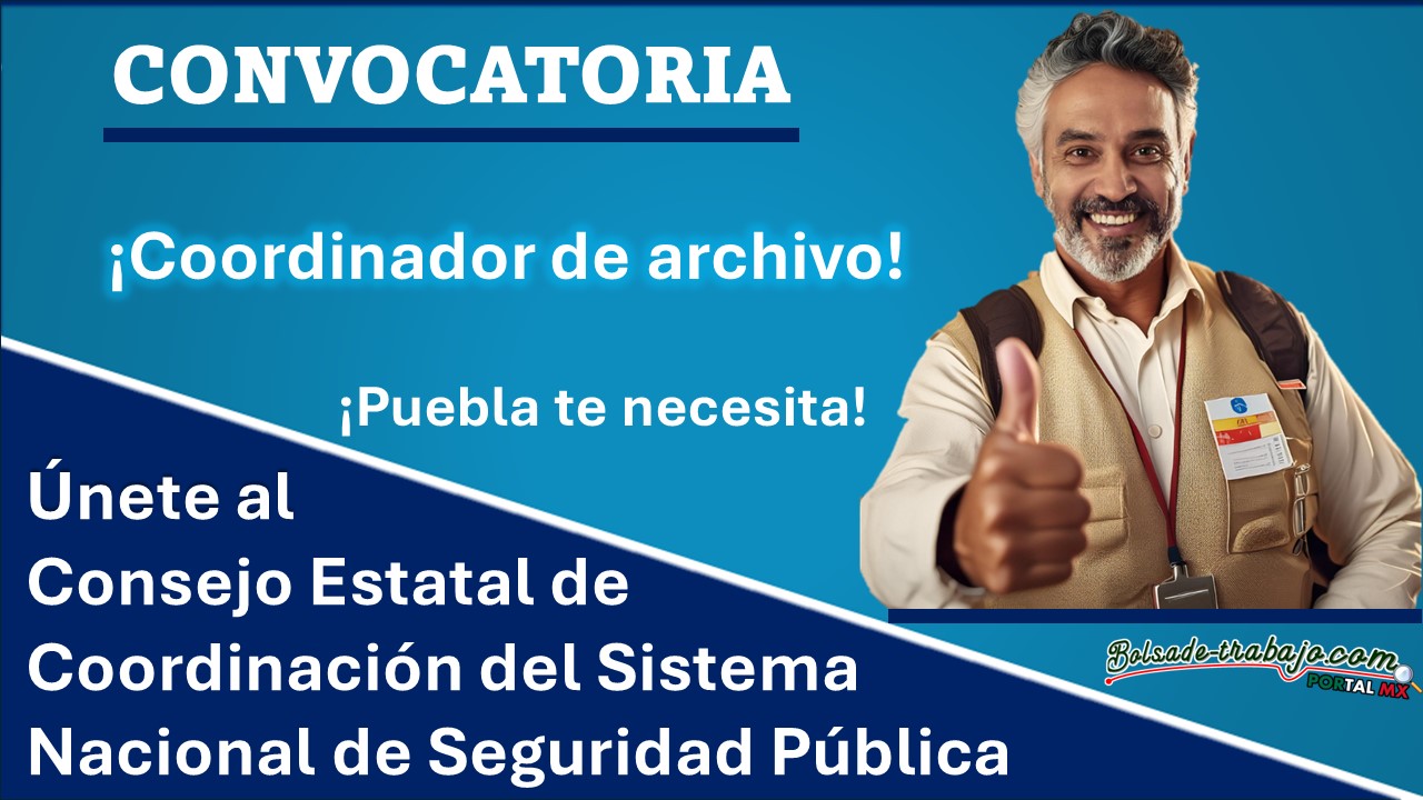 Convocatoria de Empleo en el CES del Estado de Puebla: ¡Únete como coordinador de archivo!