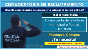 Convocatoria de reclutamiento: Forma parte de la policía municipal y policía turística de Palenque, Chiapas ¡Estos son los requisitos y documentos!