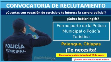 Convocatoria de reclutamiento: Forma parte de la policía municipal y policía turística de Palenque, Chiapas ¡Estos son los requisitos y documentos!