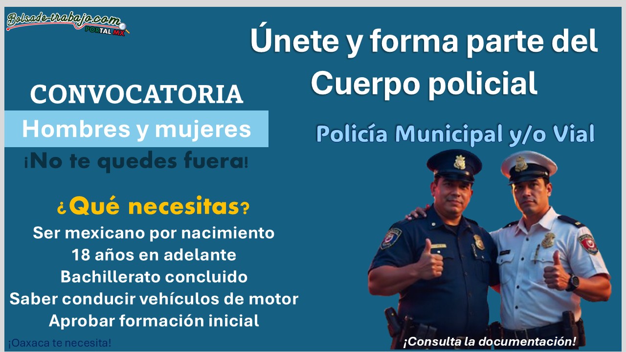 Convocatoria de reclutamiento para Policía Municipal y Vial en Asunción Nochixtlán, Oaxaca ¡Estos son los requisitos y documentos solicitados!