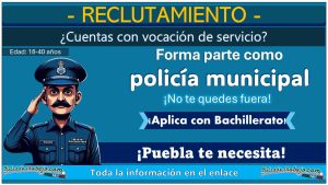 Convocatoria de reclutamiento policial - ¿Radicas en Puebla? Conoce el municipio que está reclutando con hasta 40 años