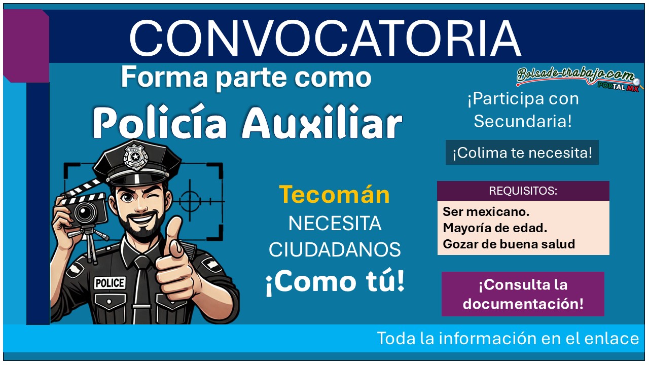 Convocatoria de reclutamiento policial de Tecomán, colima ¡Conoce los requisitos y aplica para ejercer como policía auxiliar con Secundaria!