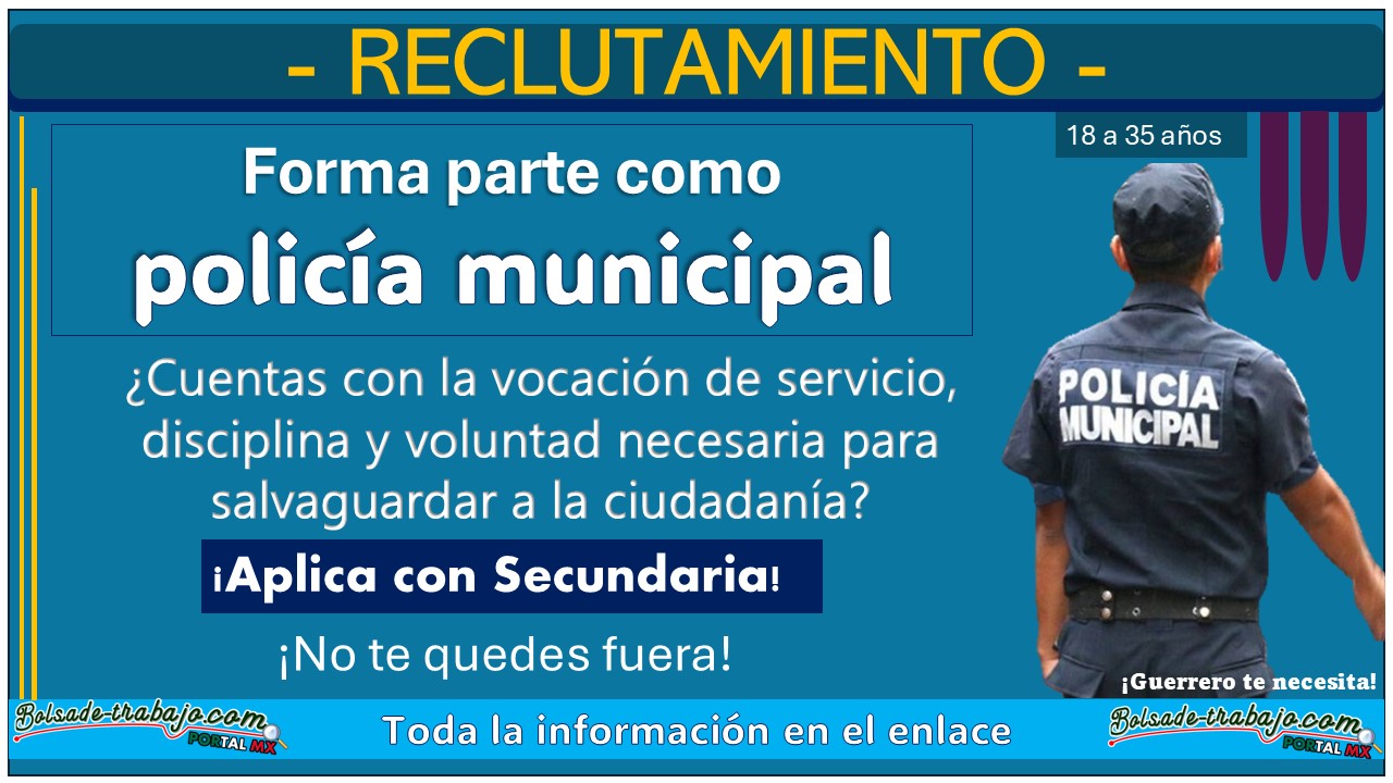 Convocatoria de reclutamiento policial en Guerrero ¡Conoce el municipio que está reclutando con estudios mínimos de Secundaria!