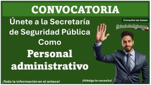 Convocatoria para Personal Administrativo - Únete a la Secretaría de Seguridad Pública de Huichapan 2024