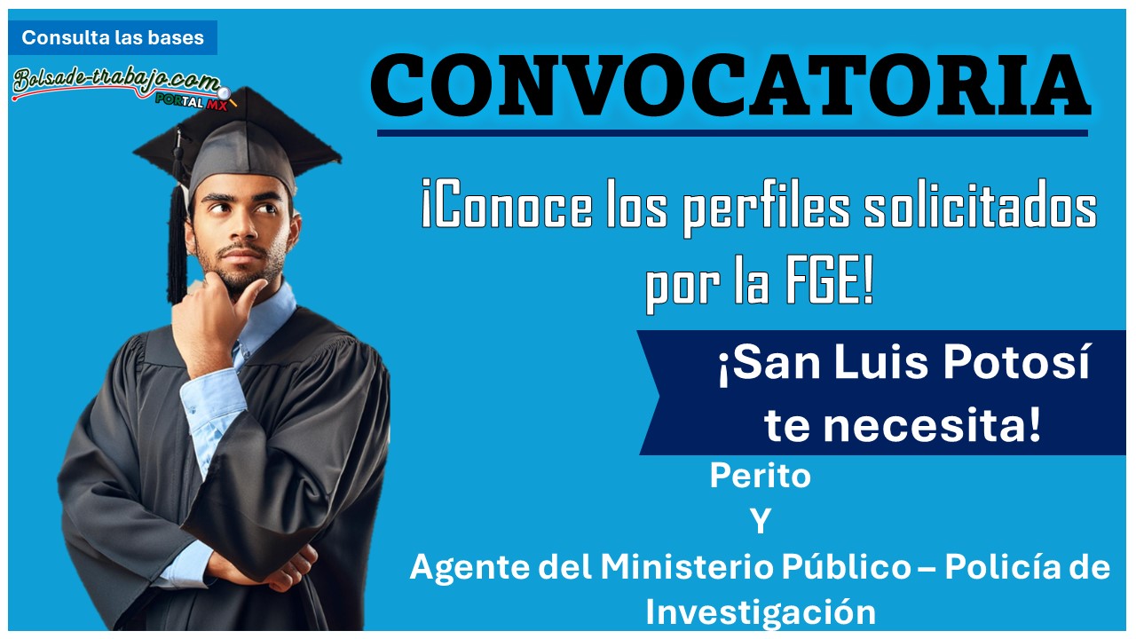 Convocatorias Abiertas de la Fiscalía General del Estado de San Luis Potosí ¿Cómo postularse? ¡Aquí te diremos como aplicar!