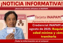 Credencial INAPAM en agosto de 2025: Requisitos, edad mínima y cómo tramitarla