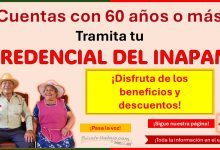 ¿Cuentas con 60 años? El INAPAM te está esperando para tramitar tu credencial que te ofrece varios beneficios