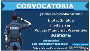 ¿Cuentas con media cartilla? Conoce el Informe del gobierno municipal de Elota en Sinaloa para los interesados en ser parte del reclutamiento para ser policía municipal preventiva