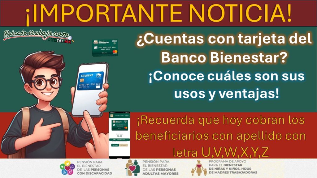 Cuentas con tarjeta del Banco Bienestar ¡Conoce cuales son sus usos y ventajas