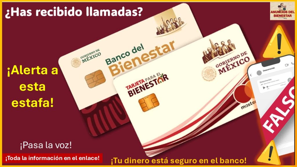 ¿Cuentas con tu tarjeta del Bienestar y has recibido llamadas telefónicas? ¡Mantente alerta a esta estafa de estos últimos días!