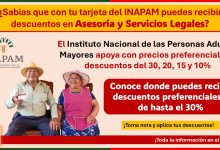 ¿Cuentas con tu tarjeta del INAPAM? – Conoce donde puedes recibir descuentos preferenciales y de hasta el 30% de descuento en Asesoría y Servicios Legales