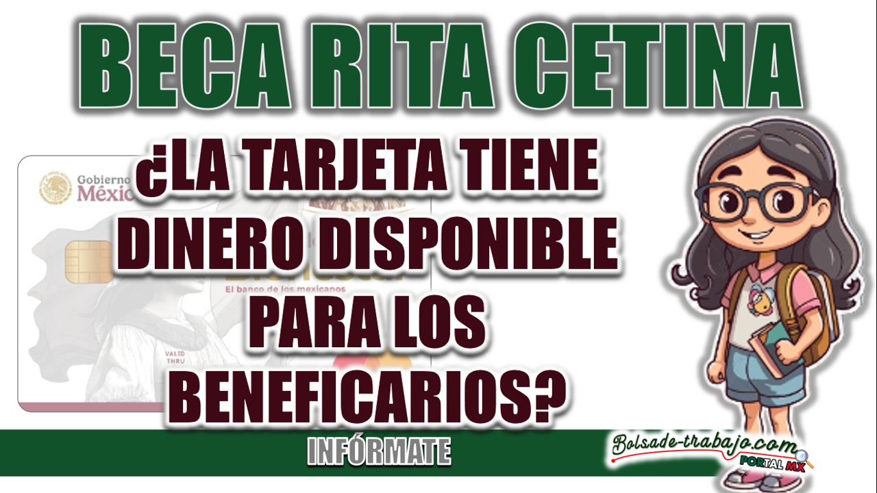 TARJETA BIENESTAR| ¿TU TARJETA DE LA BECA RITA CETINA YA CUENTA CON EL PRIMER PAGO DISPONIBLE?