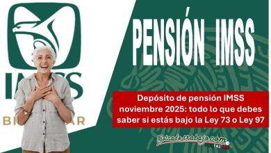 Depósito de pensión IMSS noviembre 2025: todo lo que debes saber si estás bajo la Ley 73 o Ley 97 6 Depósito de pensión IMSS noviembre 2025: todo lo que debes saber si estás bajo la Ley 73 o Ley 97