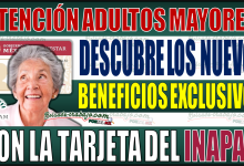 Descubre los NUEVOS beneficios exclusivos para Adultos Mayores con la tarjeta del INAPAM