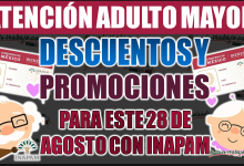 Descuentos y promociones exclusivas para este 28 de agosto con tu tarjeta INAPAM