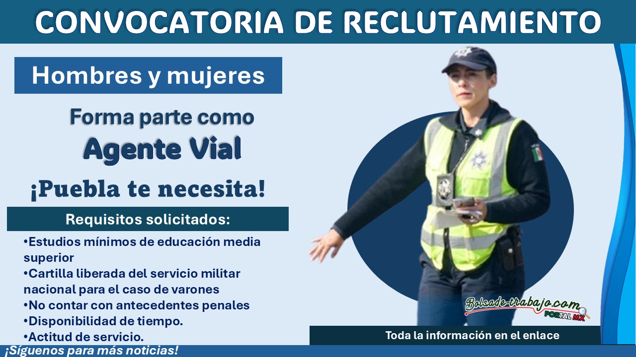 Desempéñate como Agente Vial en Huauchinango, Puebla ¡Estos son los requisitos solicitados! 1 Desempéñate como Agente Vial en Huauchinango, Puebla ¡Estos son los requisitos solicitados!