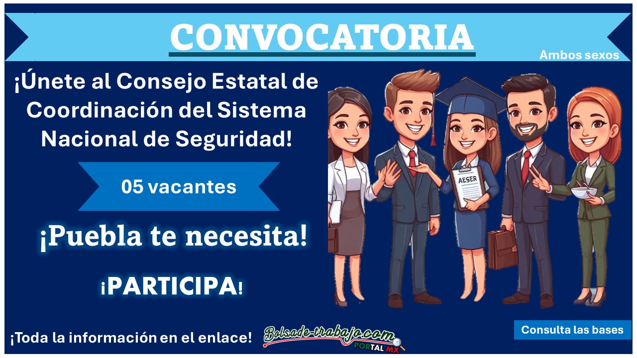 El Consejo Estatal de Coordinación del Sistema Nacional de Seguridad Pública lanza 5 vacantes, conoce cuales son y como aplicar