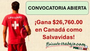 El Extranjero te espera solo necesitas Bachillerato - Vete a laborar como Guardavidas en Canadá ganando $26,760.00 al mes ¡Aquí te diremos como aplicar para la vacante!