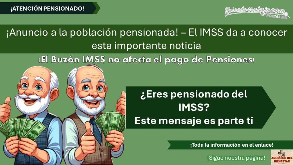 El IMSS lanza importante anuncio a la población pensionada respecto al pago de pensiones