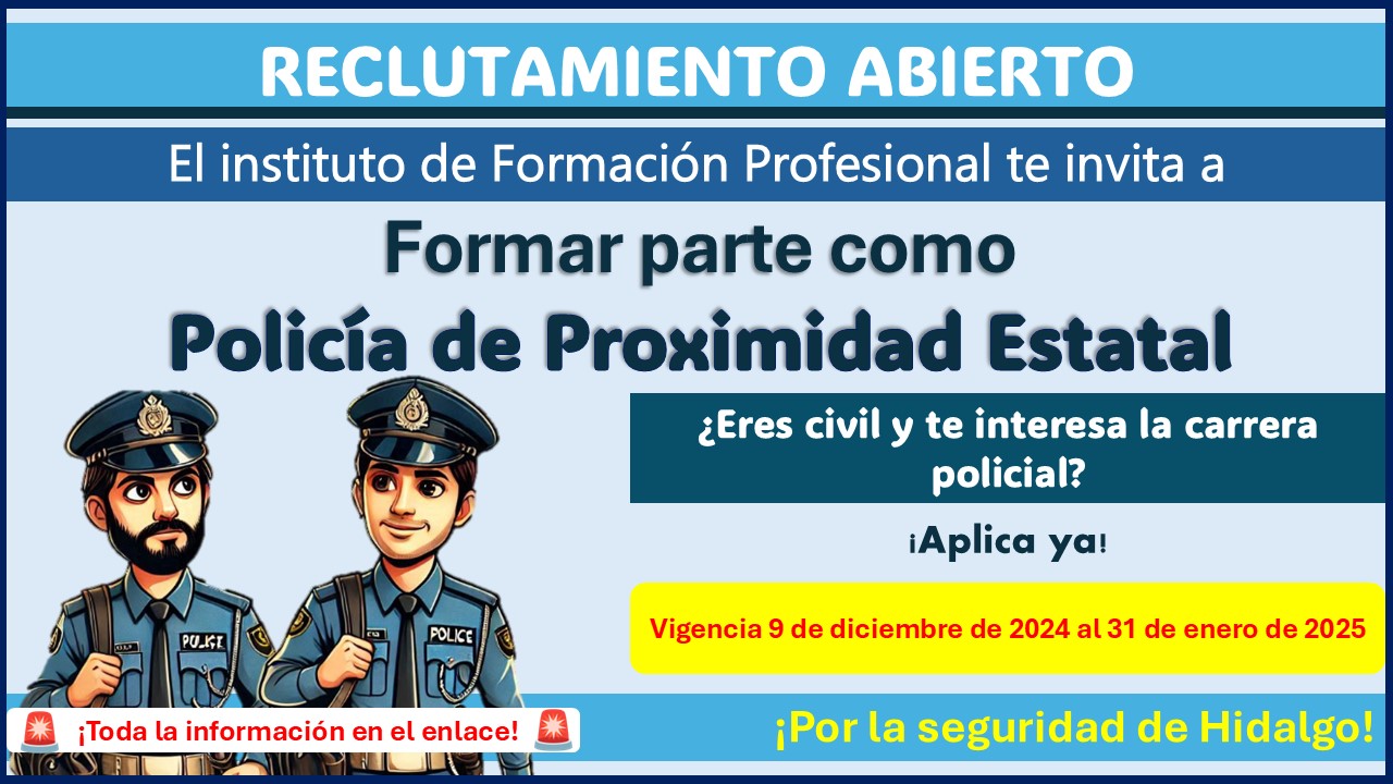 El Instituto de Formación Profesional está invitando a formar parte de la policía de su proximidad estatal de Hidalgo, conoce los requisitos y documentos solicitados