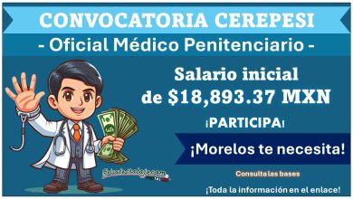 El estado de Morelos lanza convocatoria de reclutamiento para Médico Penitenciario CEFEREPSI (Psiquiatría y Radiología) con atractivo salario de $18,894.37 MXN – conoce como aplicar