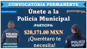 El estado de Querétaro lanza convocatoria de reclutamiento permanente para policía municipal – conoce más acerca del municipio que está ofreciendo hasta $20,171.00 mensuales a residentes y foráneos