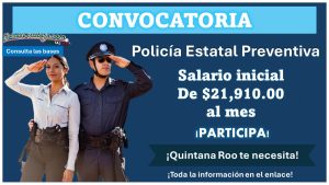 El estado de Quintana Roo lanza convocatoria de reclutamiento para Policía Estatal Preventiva con goce de sueldo de $21,910.00 – Conoce las bases de participación 2024