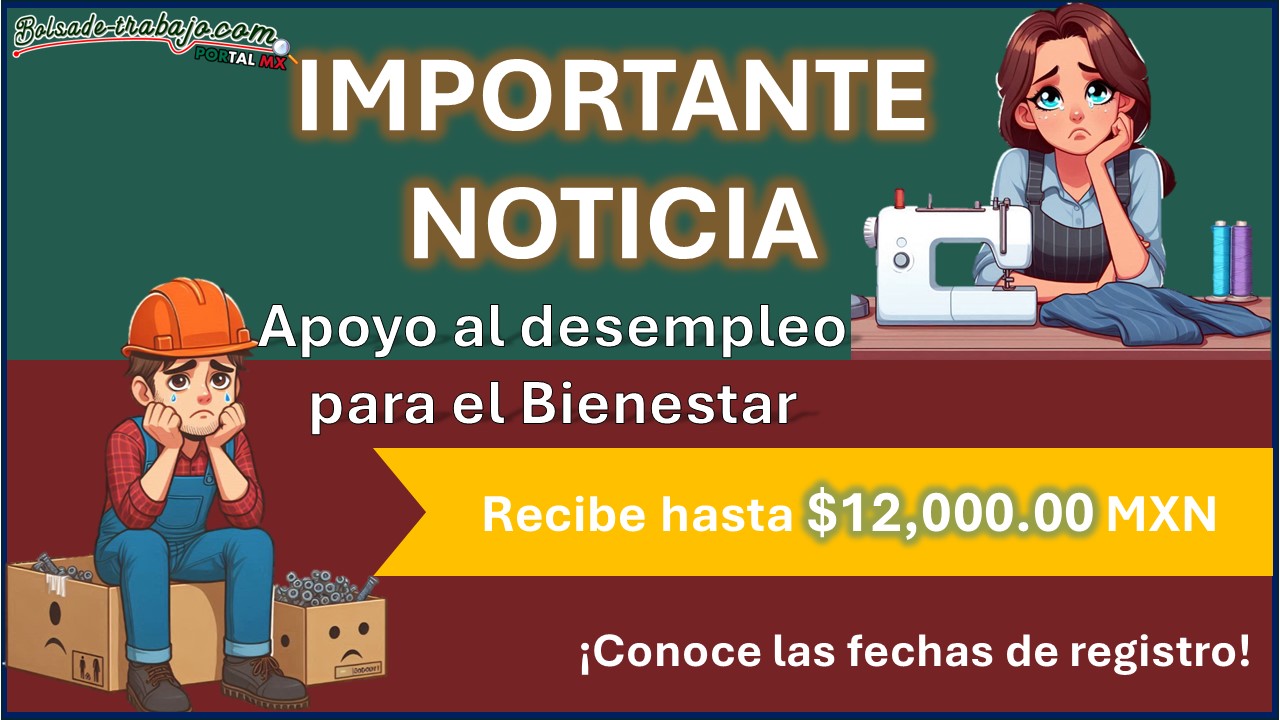 El gobierno del estado de México a través de la Secretaría del Trabajo emite apoyo al desempleo para el Bienestar, aquí te brindamos toda la información para recibir hasta 6 pagos de $2,000.00 MXN