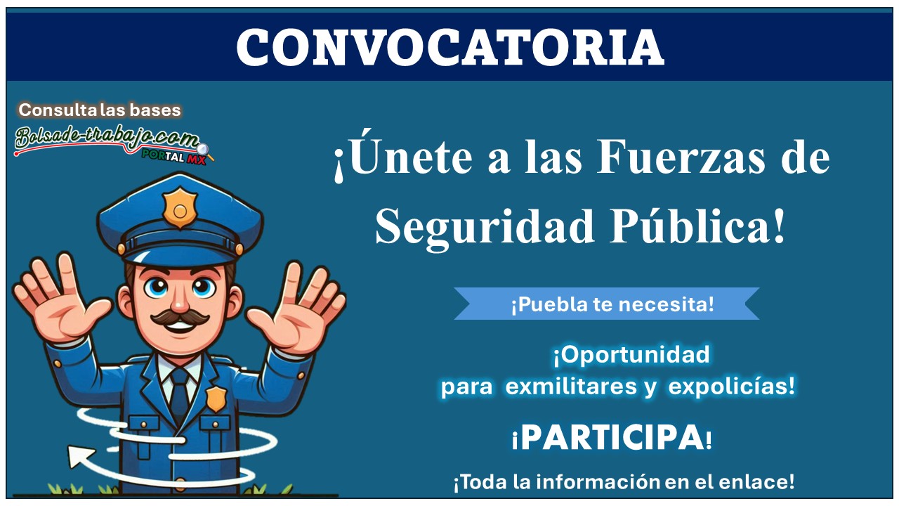 El honorable municipio de Zaragoza, Puebla tiene abierta su convocatoria de reclutamiento para formar parte de sus Fuerzas de Seguridad ¡Participa con 3 requisitos!