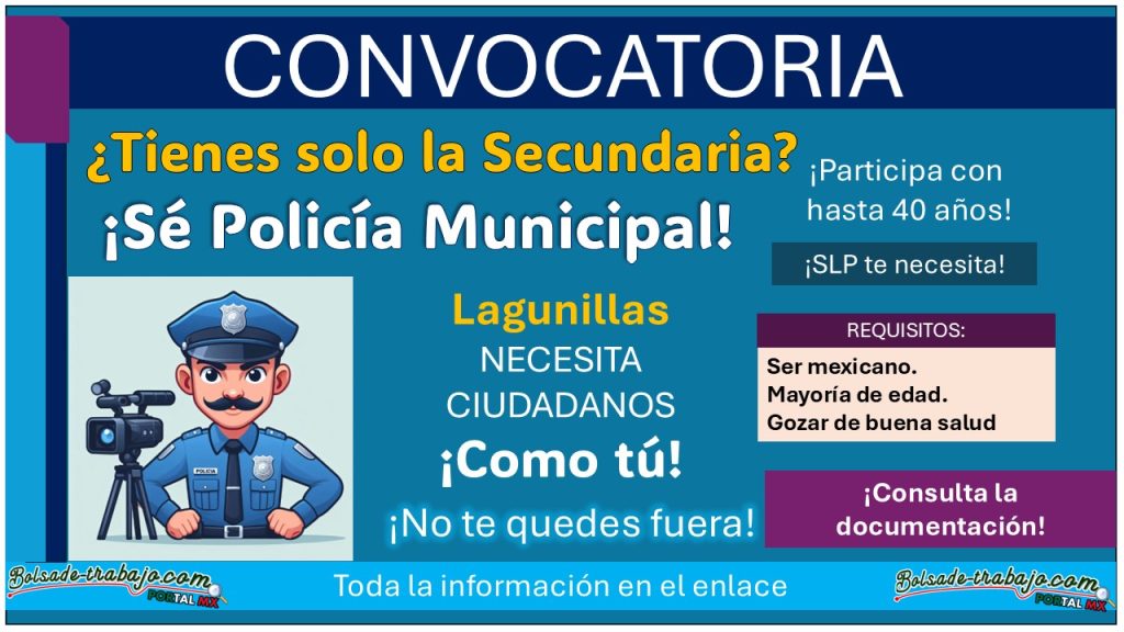 Empleo de policía en San Luis Potosí con Secundaria, conoce la convocatoria del municipio de Lagunillas ¡Aplica con hasta 40 años!