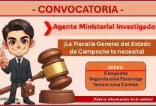 Empleo en la Fiscalía General del Estado de Campeche – Convocatoria Agente Ministerial Investigador 2024