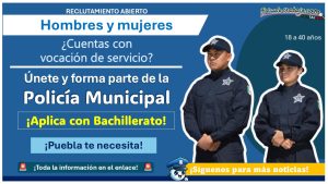 Empleo policial en Puebla: Aplica con hasta 40 años en la convocatoria de reclutamiento para policía municipal en Epatlán ¡Esto necesitas para aplicar!