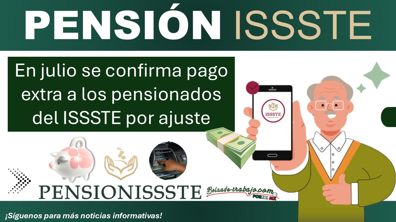 En julio se confirma pago extra a los pensionados del ISSSTE por ajuste ¡Estos son todos los detalles! 1 En julio se confirma pago extra a los pensionados del ISSSTE por ajuste ¡Estos son todos los detalles!