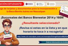 Entrega de tarjetas y documentos para la incorporación a la Beca Benito Juárez en Naucalpan – Sucursales del Banco Bienestar 2014 y 1609