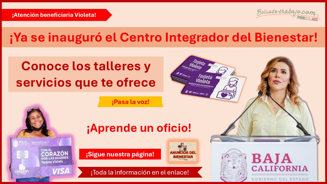 ¿Eres beneficiaria Violeta? - ¡Ya se inauguró el Centro Integrador del Bienestar! Conoce los talleres y servicios que te ofrece