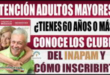 ¿Eres mayor de 60? Conoce los clubes de INAPAM y cómo inscribirte